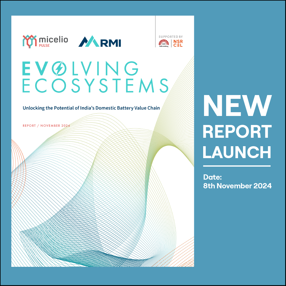 EVolving Ecosystems: Unlocking the Potential of India’s Domestic Battery Value Chain